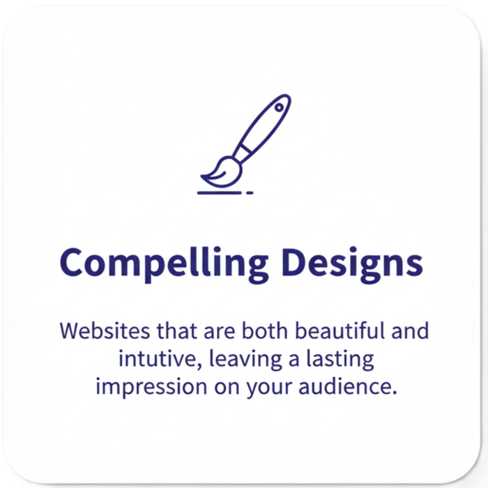Compelling Designs: Websites that are both beautiful and intuitive.